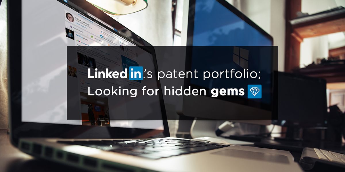 LinkedIn的专利组合;寻找隐藏的宝石